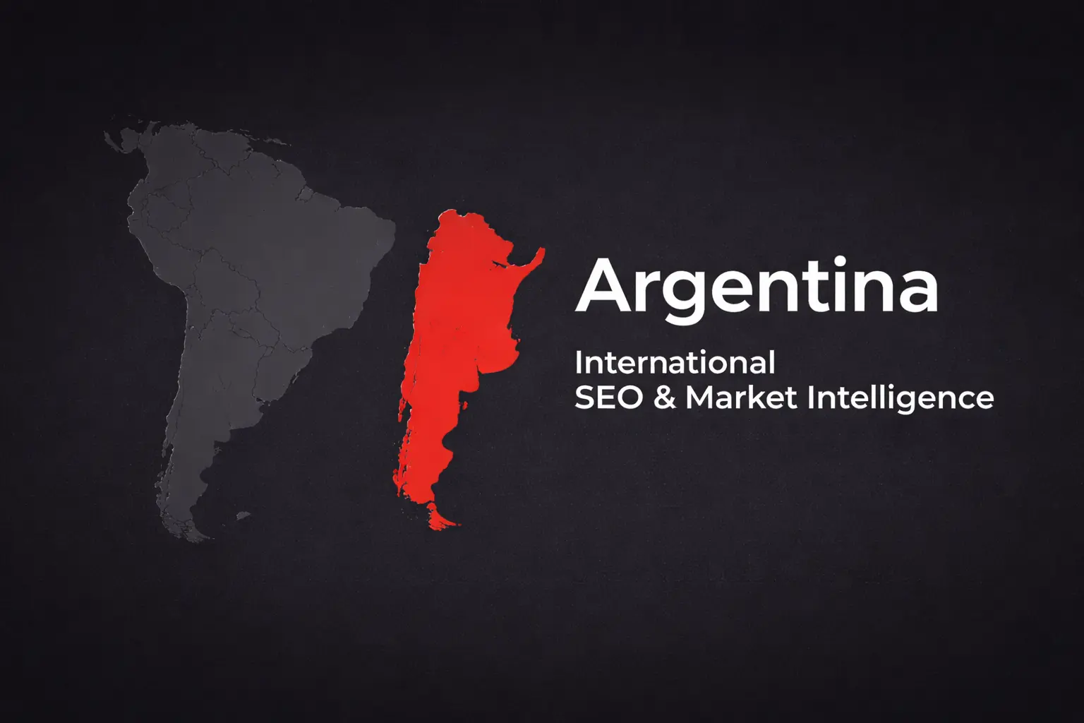 Internationales SEO für Argentinien - Market Intelligence und digitale Marktanalyse