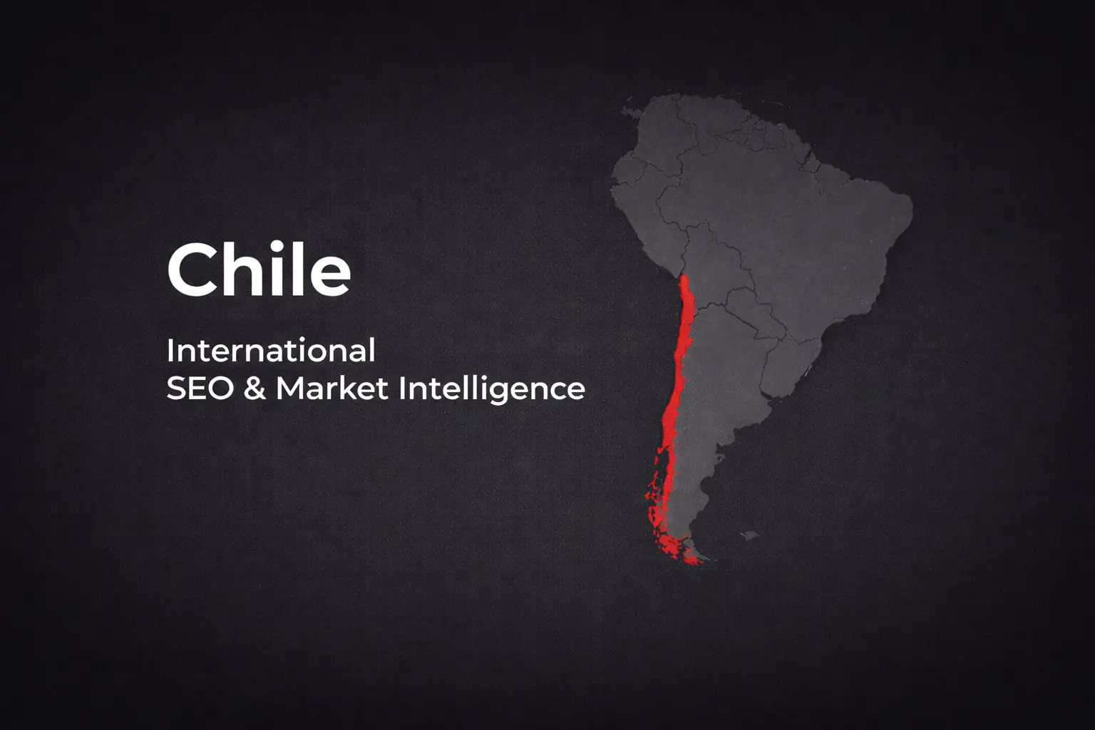 International SEO for Chile - Stability and Market Intelligence