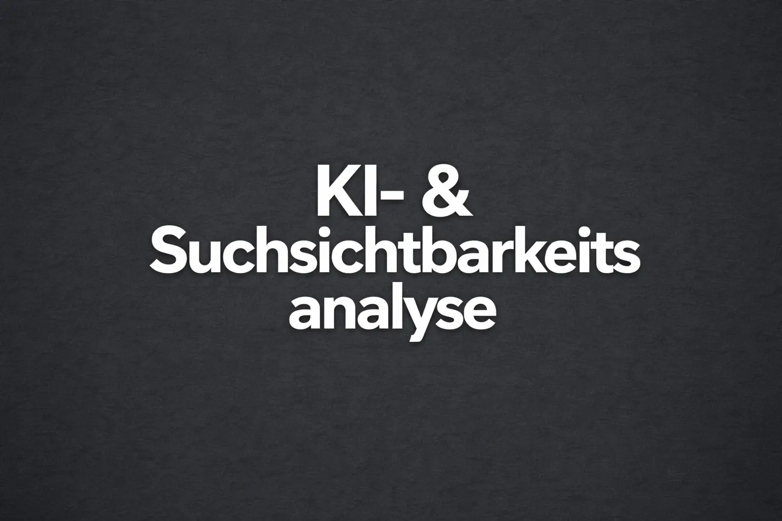 Such- und KI-Sichtbarkeitsanalyse — VolzMarketing