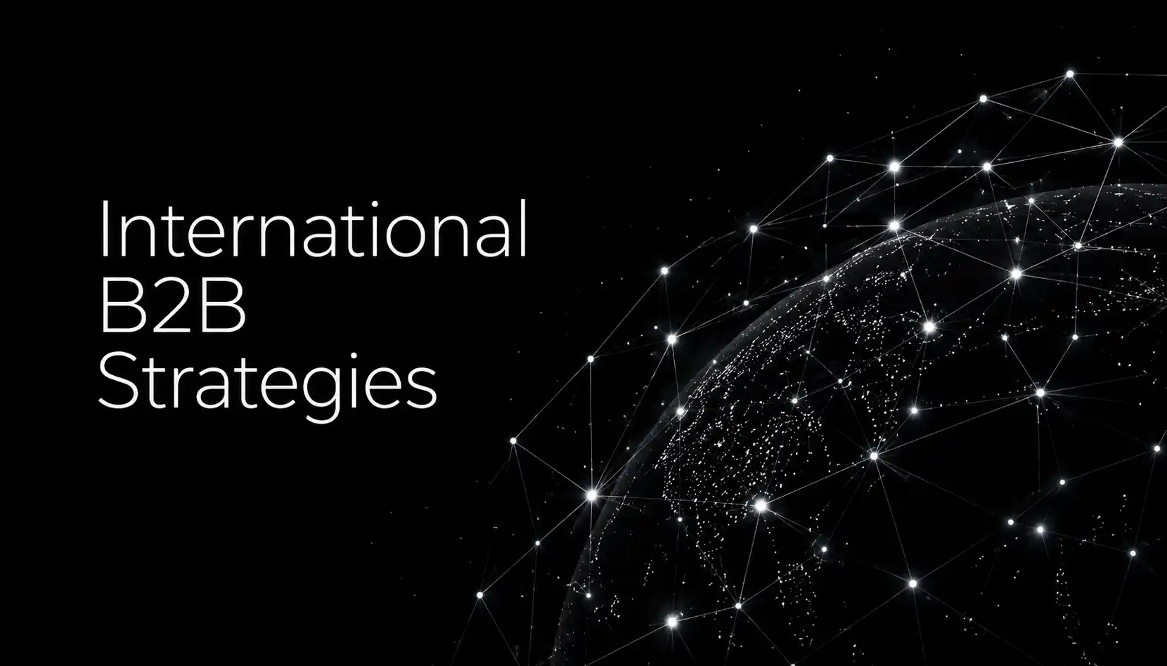 International B2B marketing strategies: from target country to target company